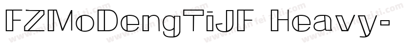FZMoDengTiJF Heavy字体转换